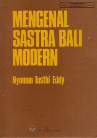 Mengenal Sastra Bali Modern;Dua Buah Esai (Bali)